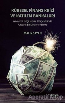 Küresel Finans Krizi ve Katılım Bankaları - Malik Sayan - İktisat Yayınları Küresel Finans Krizi ve Katılım Bankaları - Malik Sayan - İktisat Yayınları