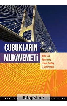 Çubukların Mukavemeti - Tanvir Wasti - Erdem Canbay - Boğaziçi Üniversitesi Yayınevi Çubukların Mukavemeti - Tanvir Wasti - Erdem Canbay - Boğaziçi Üniversitesi Yayınevi