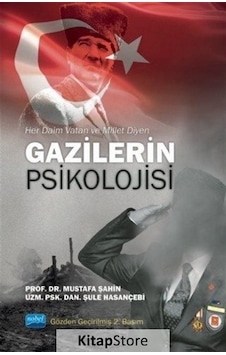 Her Daim Vatan ve Millet Diyen Gazilerin Psikolojisi - Mustafa Şahin - Nobel Akademik Yayıncılık Her Daim Vatan ve Millet Diyen Gazilerin Psikolojisi - Mustafa Şahin - Nobel Akademik Yayıncılık