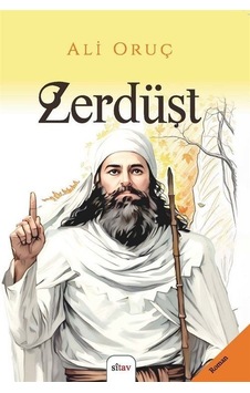 Zerdüşt / Ali Oruç Zerdüşt / Ali Oruç