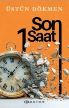 Son 1 Saat Epsilon Yayınevi Üstün Dökmen Son 1 Saat Epsilon Yayınevi Üstün Dökmen