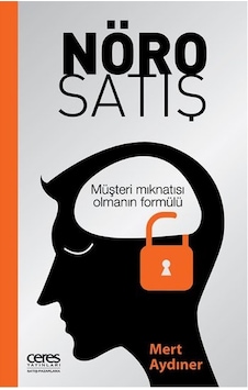Nöro Satış - Mert Aydıner - Ceres Yayınları Nöro Satış - Mert Aydıner - Ceres Yayınları