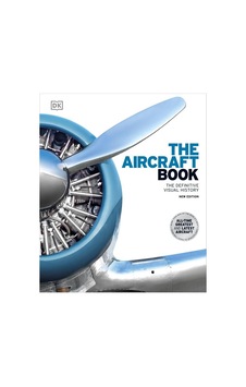 The Aircraft Book The Definitive Visual History