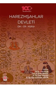 Harezmşahlar Devleti: Din - Dil - Kültür- Ekin Basım Yayın Harezmşahlar Devleti: Din - Dil - Kültür- Ekin Basım Yayın