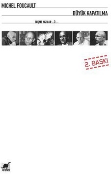Büyük Kapatılma - Seçme Yazılar 3 - Michel Foucault - Ayrıntı Yayınları Büyük Kapatılma - Seçme Yazılar 3 - Michel Foucault - Ayrıntı Yayınları