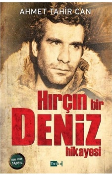 Hırçın Bir Deniz Hikayesi - Ahmet Tahir Can - Tutku Yayınevi Hırçın Bir Deniz Hikayesi - Ahmet Tahir Can - Tutku Yayınevi