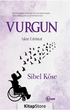 Vurgun - Sibel Köse - Tılsım Yayınevi Vurgun - Sibel Köse - Tılsım Yayınevi