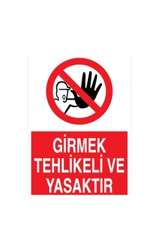 Girmek Tehlikeli Ve Yasaktır Uyarı Tabelası - 20x30 Foreks - Yas59 Girmek Tehlikeli Ve Yasaktır Uyarı Tabelası - 20x30 Foreks - Yas59