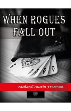 When Rogues Fall Out - Richard Austin Freeman - Platanus Publishing