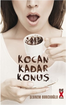 Kocan Kadar Konuş Kocan Kadar Konuş