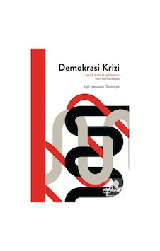Demokrasi Krizi / David Van Reybrouck Demokrasi Krizi / David Van Reybrouck
