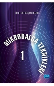 Mikrodalga Teknikler 1 - Selçuk Helhel - Nobel Akademik Yayıncılık Mikrodalga Teknikler 1 - Selçuk Helhel - Nobel Akademik Yayıncılık