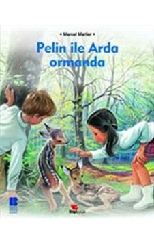 Pelin ile Arda Ormanda - Marcel Marlier - Bilge Kültür Sanat Pelin ile Arda Ormanda - Marcel Marlier - Bilge Kültür Sanat
