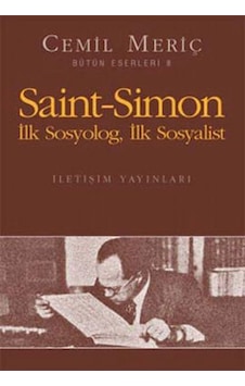 Saint Simon Ilk Sosyolog Ilk Sosyalist - Bütün Eserleri - 6 - Cemil Meriç - İletişim Yayınları Saint Simon Ilk Sosyolog Ilk Sosyalist - Bütün Eserleri - 6 - Cemil Meriç - İletişim Yayınları