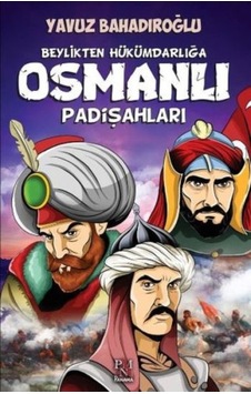 Beylikten Hükümdara Osmanlı Padişahları Çocuk - Pmvp-620980 Beylikten Hükümdara Osmanlı Padişahları Çocuk - Pmvp-620980