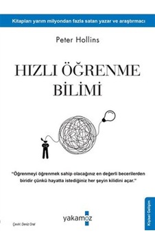 Hızlı Öğrenme Bilimi - Peter Hollins - Yakamoz Yayınları
