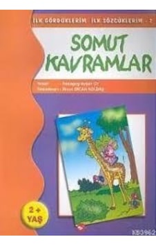 Ilk Gördüklerim Ilk Sözcüklerim 7 Somut Kavramlar - Beyaz Balina