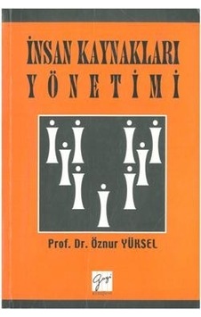 İnsan Kaynakları Yönetimi Öznur Yüksel 2.El İadesiz İnsan Kaynakları Yönetimi Öznur Yüksel 2.El İadesiz
