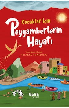 Çocuklar İçin Peygamberlerin Hayatı Çelik Yayınevi Çocuklar İçin Peygamberlerin Hayatı Çelik Yayınevi