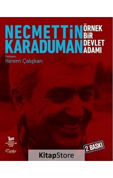 Necmettin Karaduman: Örnek Bir Devlet Adamı - Kerem Çalışkan - Tarihçi Kitabevi Necmettin Karaduman: Örnek Bir Devlet Adamı - Kerem Çalışkan - Tarihçi Kitabevi