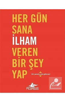 Her Gün Sana İlham Veren Bir Şey Yap - Dian G. Smith