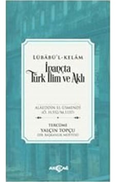 Lübadü'l-Kelam: İnançta Türk İlim ve Aklı- Akçağ Yayınları