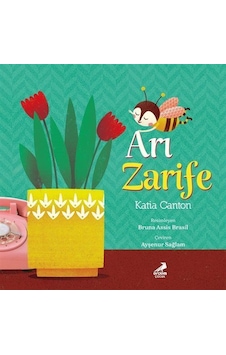 Arı Zarife / Katia Canton Arı Zarife / Katia Canton