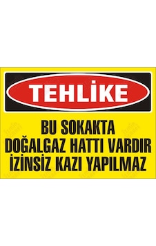 Bu Sokakta Doğalgaz Var.Izinsiz Kazı Çalışması Yapılmaz Bu Sokakta Doğalgaz Var.Izinsiz Kazı Çalışması Yapılmaz