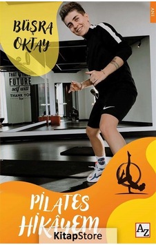 Pilates Hikayem - Büşra Oktay - Az Kitap
