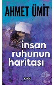 İnsan Ruhunun Haritası - Ahmet Ümit - Yapı Kredi Yayınları İnsan Ruhunun Haritası - Ahmet Ümit - Yapı Kredi Yayınları
