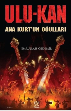 Ulukan - Ana Kurt'Un Oğulları Ulukan - Ana Kurt'Un Oğulları