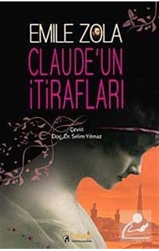 Claude'un İtirafları - Emile Zola - İdeal Kültür Yayıncılık