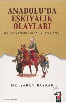 Anadolu'Da Eşkiyalık Olayları Anadolu'Da Eşkiyalık Olayları
