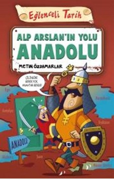 Alp Arslanın Yolu Anadolu - Metin Özdamarlar - Timaş Yayınları Alp Arslanın Yolu Anadolu - Metin Özdamarlar - Timaş Yayınları