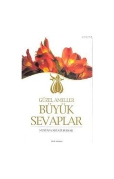 Güzel Ameller Büyük  Sevaplar