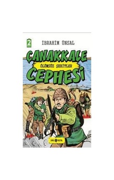 Çanakkale Cephesi Ölümsüz Şehitler-Cepheden Cepheye 3 - İbrahim Ünsal - Genç Hayat Çanakkale Cephesi Ölümsüz Şehitler-Cepheden Cepheye 3 - İbrahim Ünsal - Genç Hayat