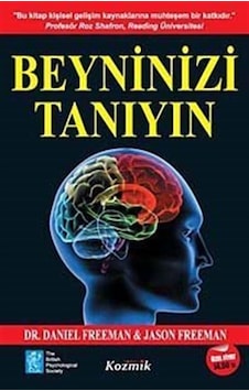 Beyninizi Tanıyın - Daniel Freeman - Kozmik Kitaplar Beyninizi Tanıyın - Daniel Freeman - Kozmik Kitaplar