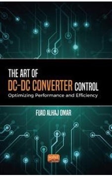 The Art of DC-DC Converter Control: Optimizing Performance and Efficiency - Fuad Alhaj Omar The Art of DC-DC Converter Control: Optimizing Performance and Efficiency - Fuad Alhaj Omar