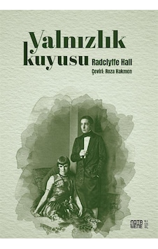 Yalnızlık Kuyusu - Radclyffe Hall - Nota Bene Yayınları Yalnızlık Kuyusu - Radclyffe Hall - Nota Bene Yayınları