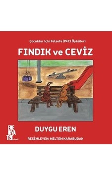 Fındık ve Ceviz - Çocuklar için Felsefe Öyküleri - Duygu Eren - Edebiyatist
