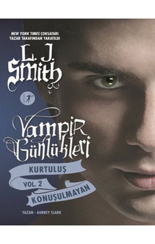 Vampir Günlükleri - Kurtuluş - Konuşulmayan - Vol 2 - L. J. Smith - Artemis Yayınları Vampir Günlükleri - Kurtuluş - Konuşulmayan - Vol 2 - L. J. Smith - Artemis Yayınları