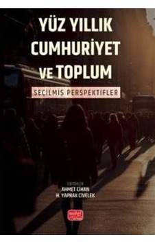 Yüz Yıllık Cumhurıyet Ve Toplum / Kolektif