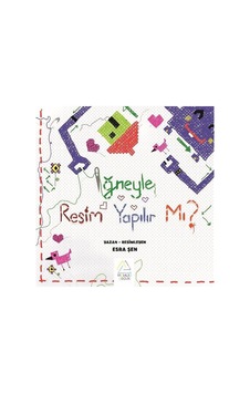 İğneyle Resim Yapılır mı? - Esra Şen - Mahlas Çocuk İğneyle Resim Yapılır mı? - Esra Şen - Mahlas Çocuk