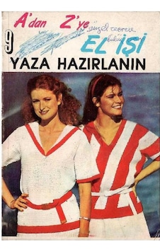 A'dan Z'ye El İşi Yaza Hazırlanın 9 A'dan Z'ye El İşi Yaza Hazırlanın 9