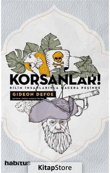 Korsanlar! Bilim İnsanlarıyla Macera Peşinde - Gideon Defoe - Habitus Kitap Korsanlar! Bilim İnsanlarıyla Macera Peşinde - Gideon Defoe - Habitus Kitap
