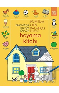 İspanyolca İlk Yüz Sözcük /Primeras Cien Palabras Boyama Kitabı 1001 Çiçek Kitaplar  -  1001 Çiçek Kitaplar