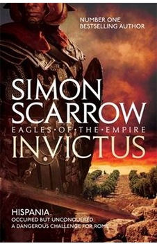 Invictus (Eagles Of The Empire 15) 9781472213341 Invictus (Eagles Of The Empire 15) 9781472213341