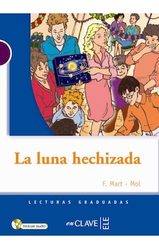 La Luna Hechizada + CD (LG Nivel-1) İspanyolca Okuma Kitabı - F. Mart-Mol - Nüans