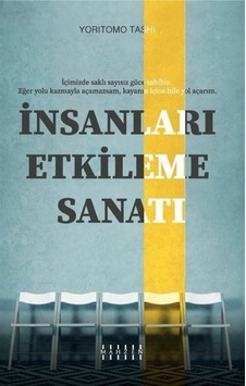 İnsanları Etkileme Sanatı / Yoritomo Tashi İnsanları Etkileme Sanatı / Yoritomo Tashi