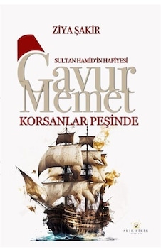 Gavur Memet Korsanlar Peşinde / Ziya Şakir Gavur Memet Korsanlar Peşinde / Ziya Şakir